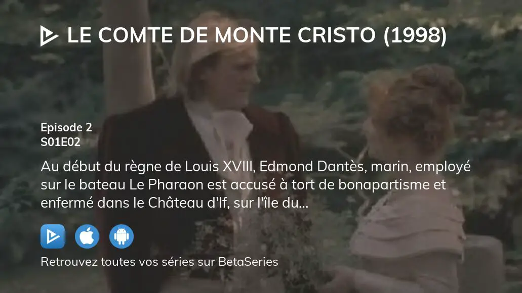 O Regarder Le Comte De Monte Cristo Saison Pisode En