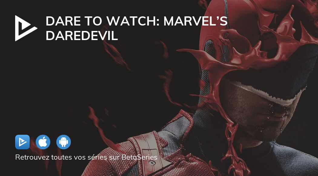 Dare to Watch: Marvel&rsquo;s Daredevil