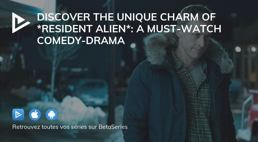 Discover the Unique Charm of *Resident Alien*: A Must-Watch Comedy-Drama