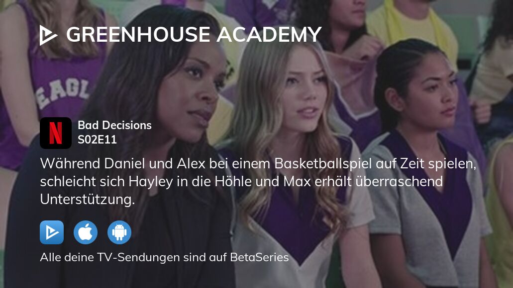 Greenhouse Academy Staffel 2 Folge 11 Serie Online Stream Anschauen Betaseries Com