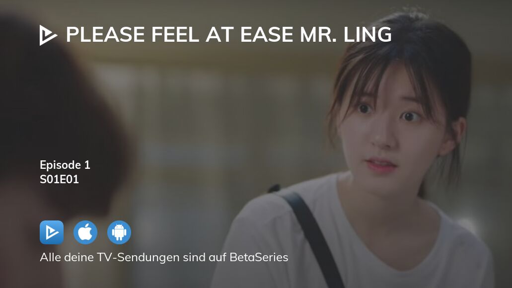 Please Feel At Ease Mr Ling Staffel 1 Folge 1 Serie Online Stream Anschauen Betaseries Com
