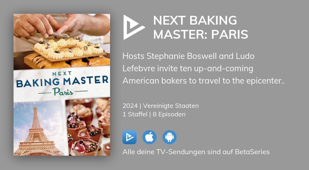 Schau Next Baking Master: Paris streaming