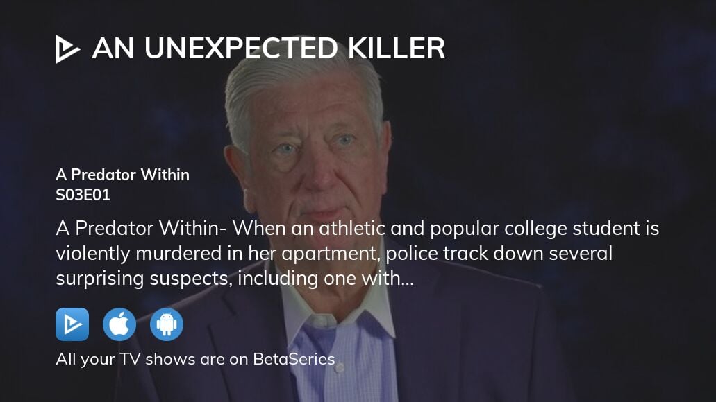 Watch An Unexpected Killer season 3 episode 1 streaming online