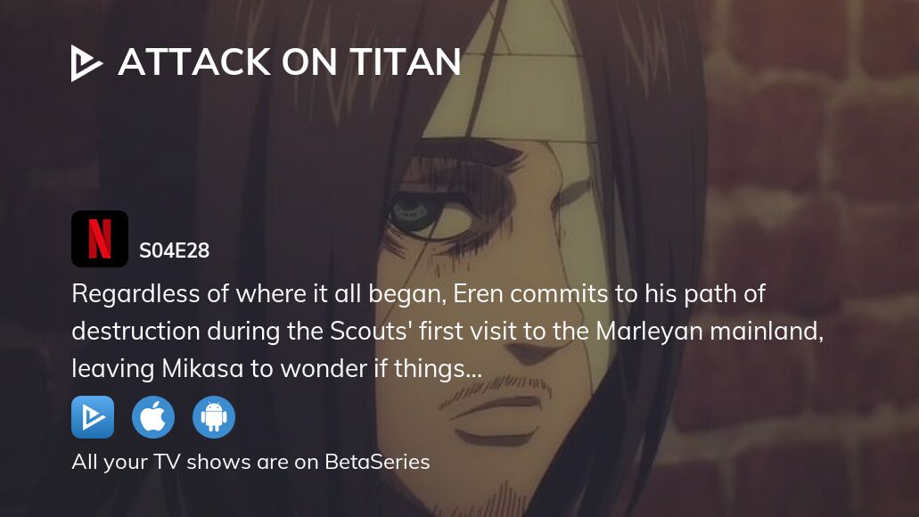 Watch Attack on Titan season 4 episode 28 streaming