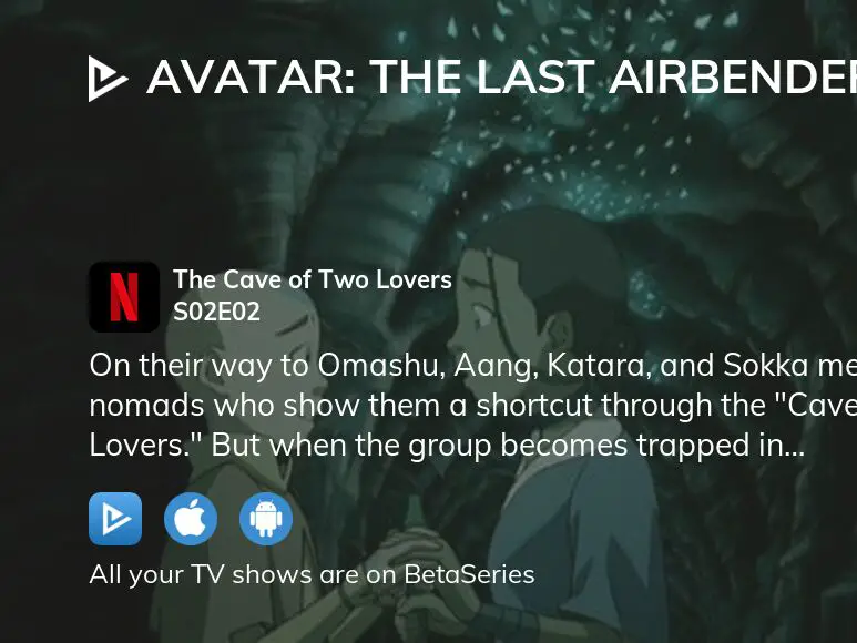 Avatar: The Last Airbender The Cave of Two Lovers (TV Episode