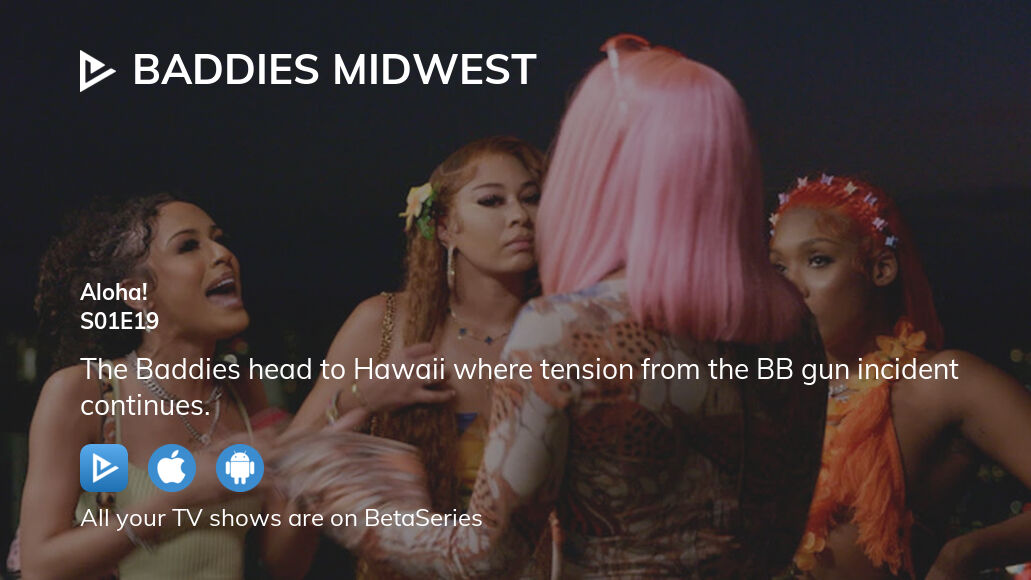 Video Watch Baddies Midwest season 1 episode 19 in full streaming