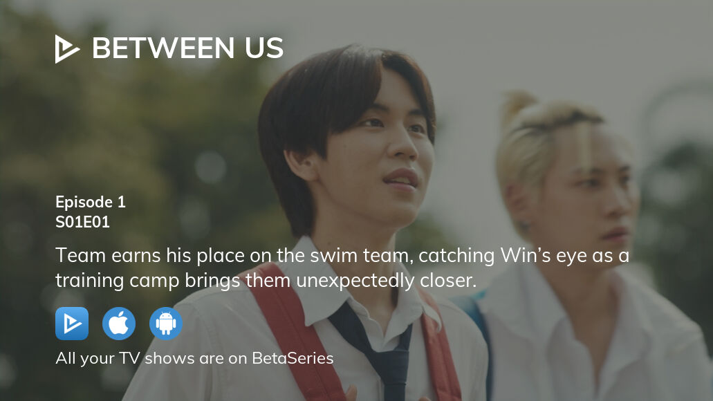 Watch Between Us season 1 episode 1 streaming online  BetaSeries.com