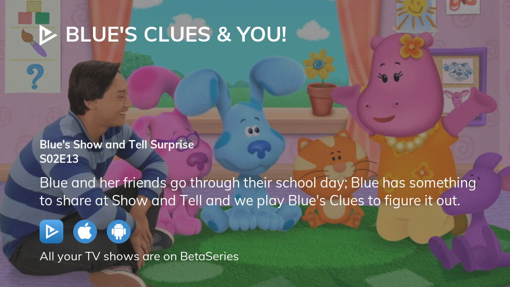 Watch Blue's Clues & You! season 2 episode 13 streaming