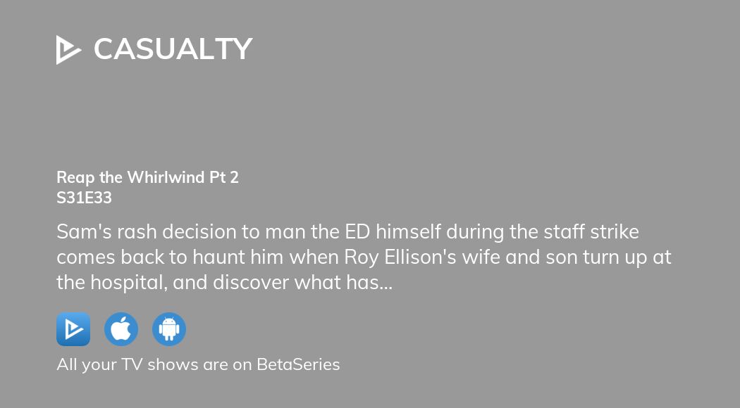 Watch Casualty season 31 episode 33 streaming