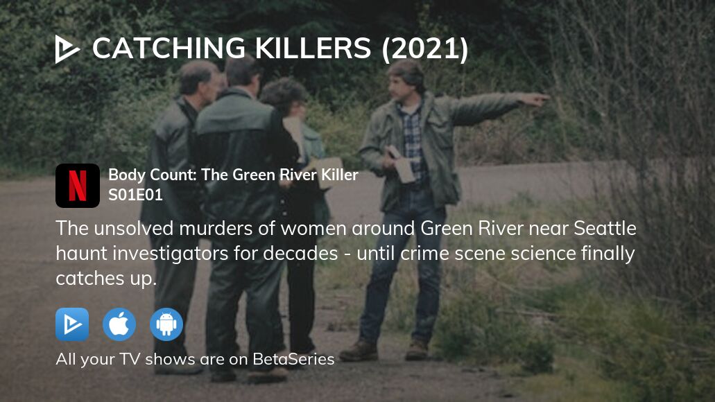 Watch Catching Killers (2021) season 1 episode 1 streaming online