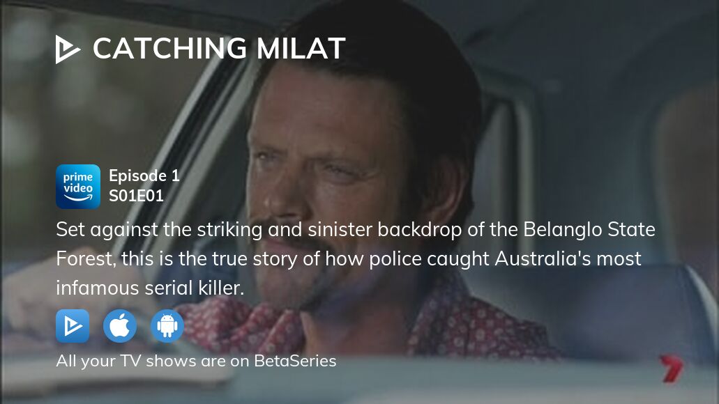 Watch Catching Milat season 1 episode 1 streaming