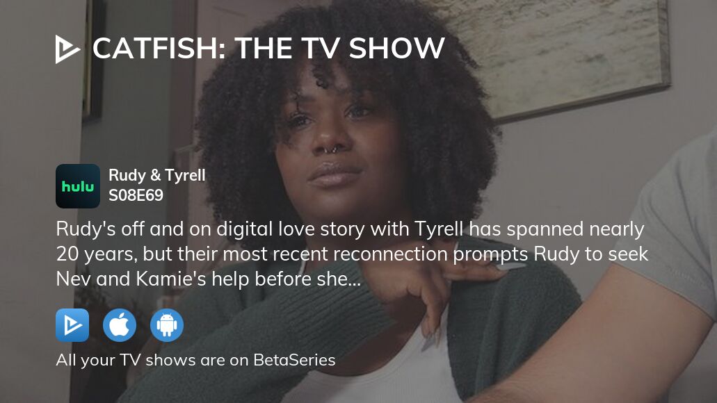 Watch Catfish The TV Show season 8 episode 69 streaming online