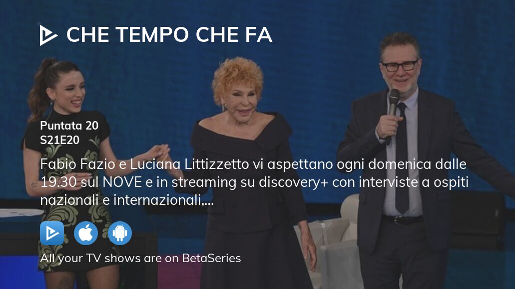 Where to watch Che tempo che fa season 21 episode 20 full streaming