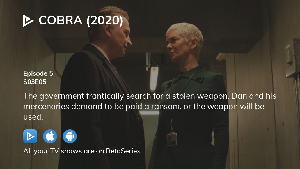 Watch COBRA (2020) season 3 episode 5 streaming online | BetaSeries.com