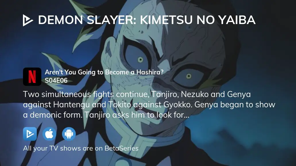 Watch Demon Slayer: Kimetsu no Yaiba · Season 4 Episode 6 · Aren't You  Going to Become a Hashira? Full Episode Online - Plex