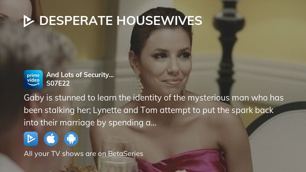 Watch Desperate Housewives season 7 episode 22 streaming