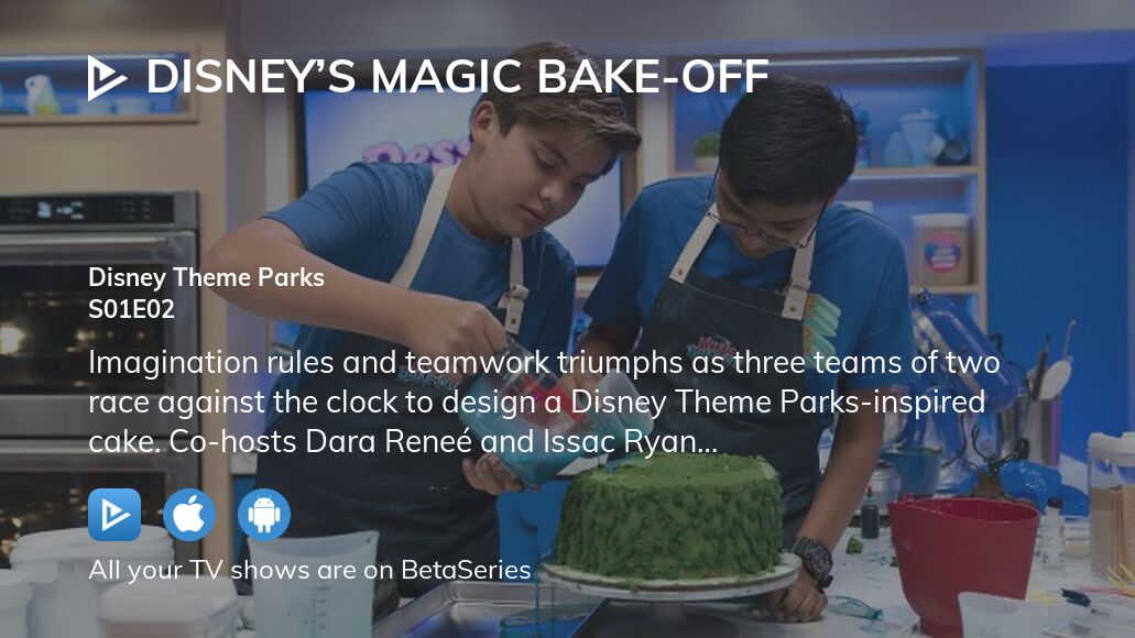 Where to watch Disney’s Magic BakeOff season 1 episode 2 full
