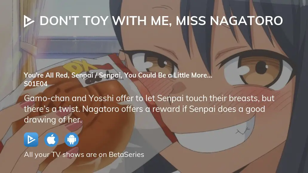 DON'T TOY WITH ME, MISS NAGATORO You Got Your Wish, Senpai! / 'Sup,  Senpai?! - Watch on Crunchyroll