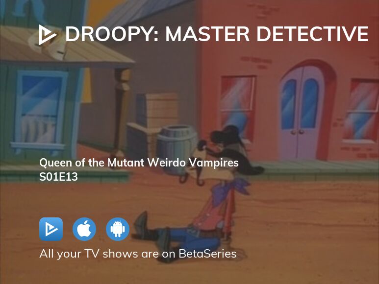 Watch Droopy: Master Detective season 1 episode 13 streaming