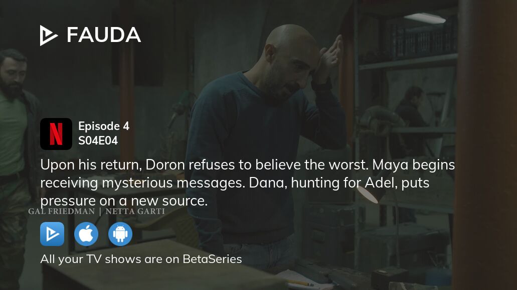 Watch Fauda Season 4 Episode 4 Streaming Online BetaSeries