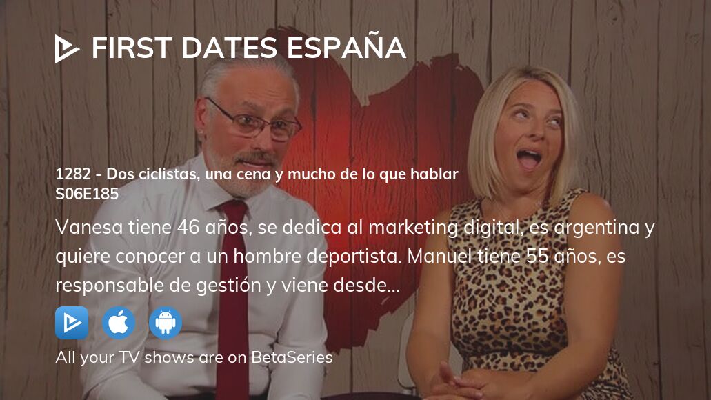 Watch First Dates Spain season 6 episode 185 streaming