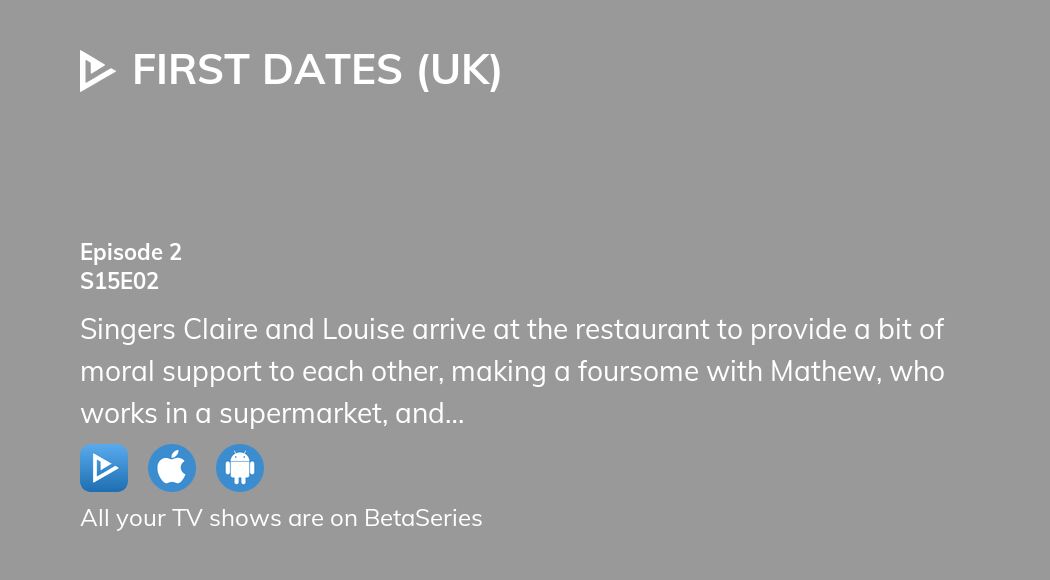Watch First Dates (UK) season 15 episode 2 streaming