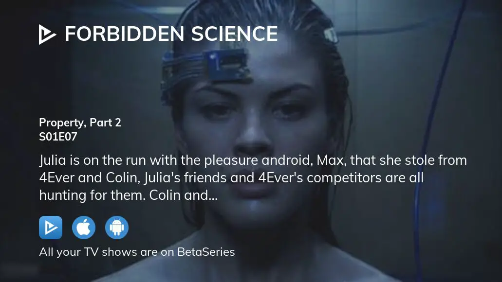 Where To Watch Forbidden Science Season Episode Full Streaming Betaseries Com