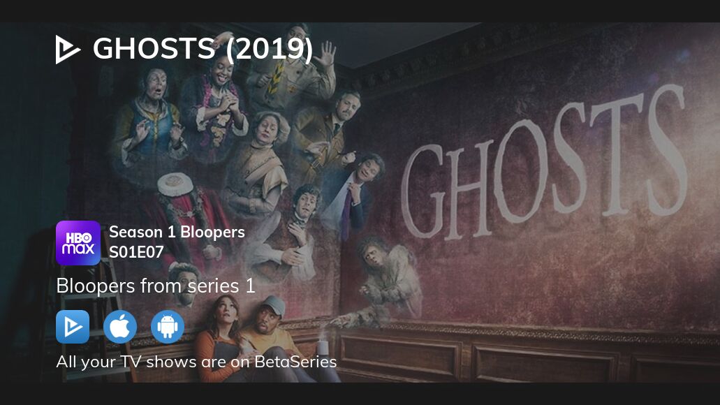 Watch Ghosts (2019) season 1 episode 7 streaming