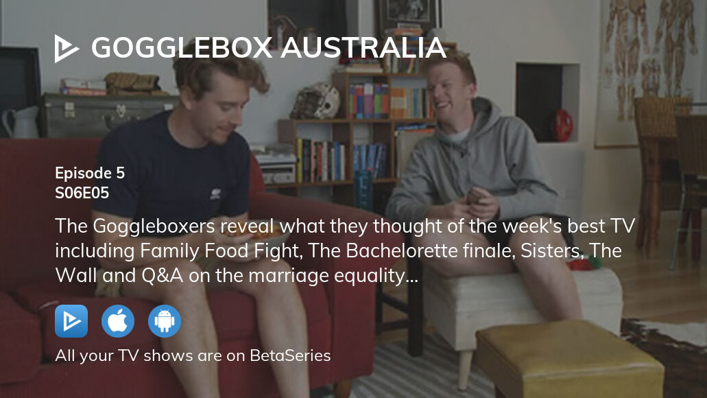 Where to watch Gogglebox Australia season 6 episode 5 full streaming