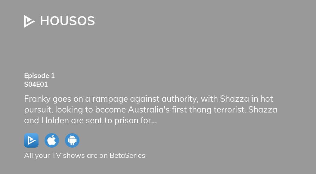 Watch Housos season 4 episode 1 streaming online