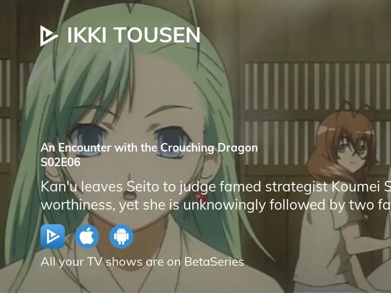 Ikki Tousen Season 6 - watch full episodes streaming online