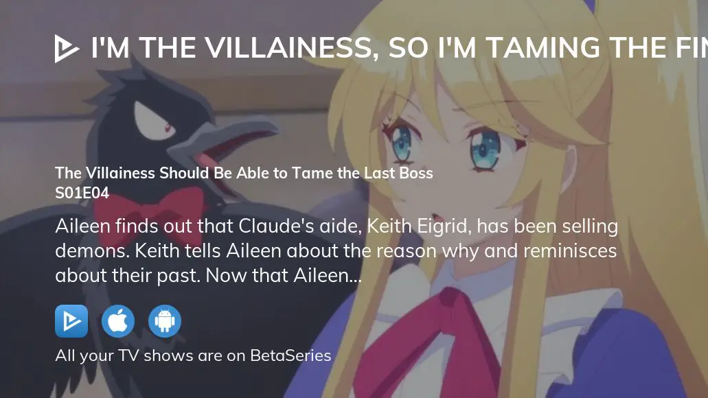 Watch I'm the Villainess, So I'm Taming the Final Boss season 1 episode 10  streaming online