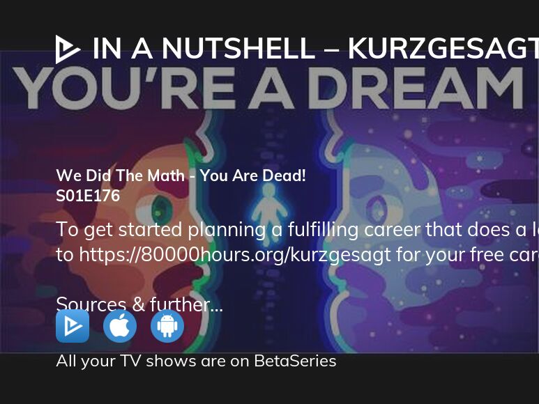 Where to watch In a Nutshell Kurzgesagt season 1 episode 176 full
