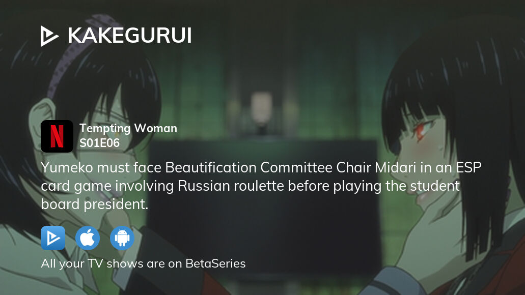 Where to watch Kakegurui season 1 episode 6 full streaming