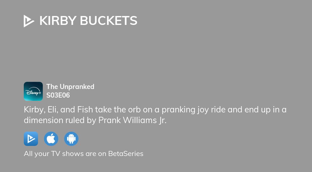 Watch Kirby Buckets season 3 episode 6 streaming online