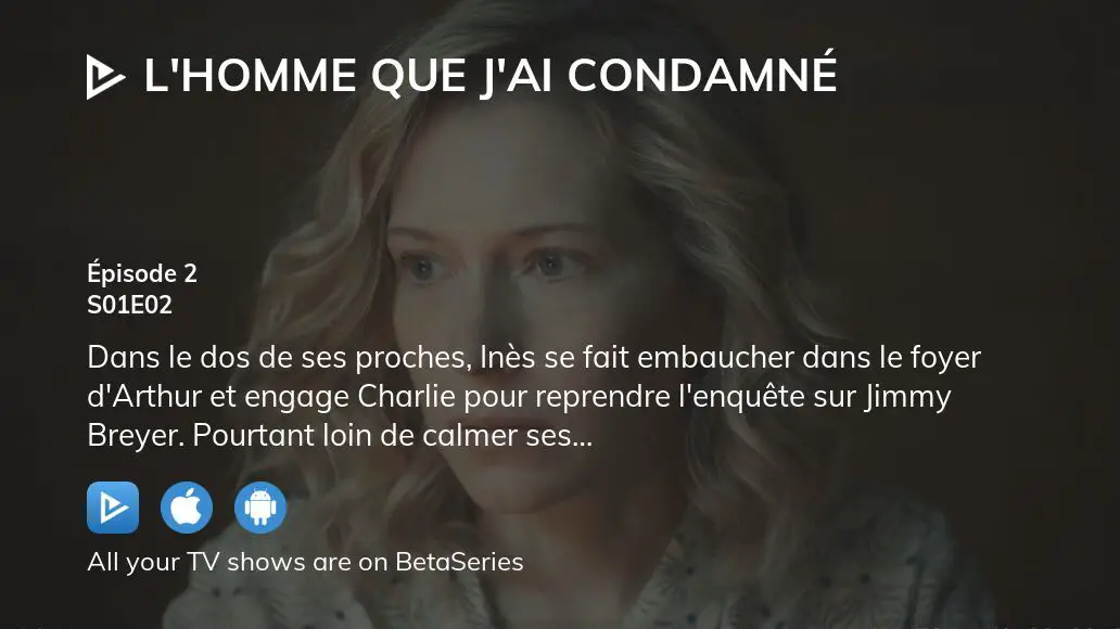Watch L'Homme que j'ai condamné season 1 episode 2 streaming online ...