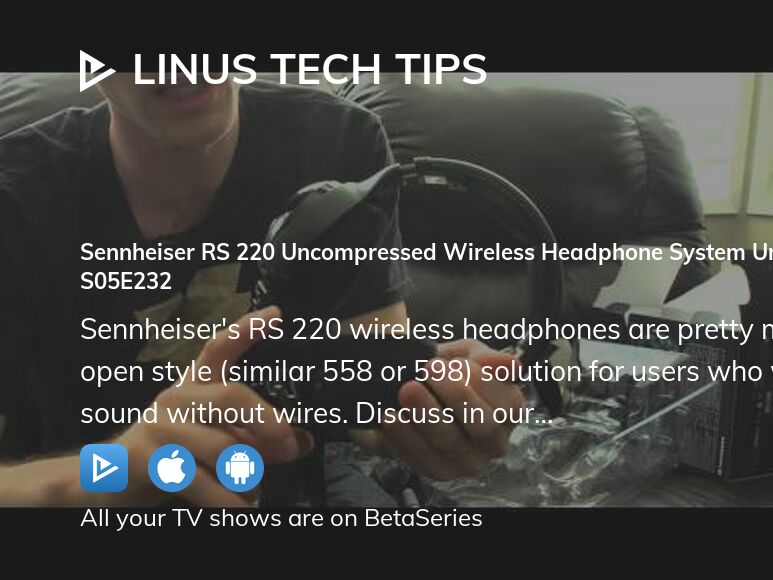 Watch Linus Tech Tips season 5 episode 232 streaming