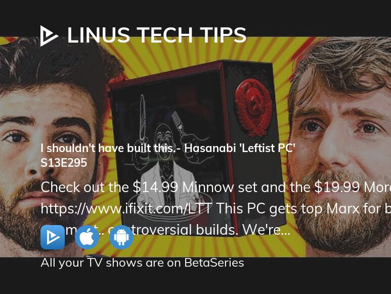 Watch Linus Tech Tips season 13 episode 295 streaming