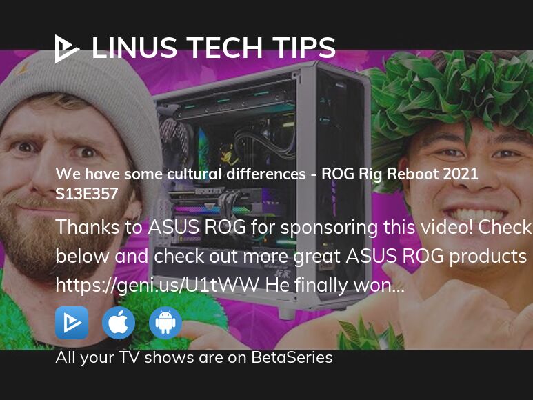 Watch Linus Tech Tips season 13 episode 357 streaming