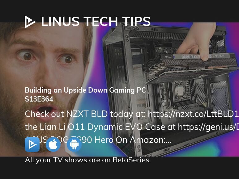 Where to watch Linus Tech Tips season 13 episode 364 full streaming ...
