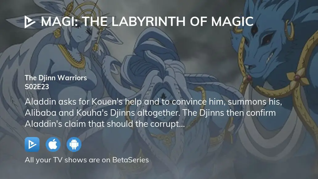 Magi: The Kingdom of Magic The Djinn Warriors - Watch on Crunchyroll