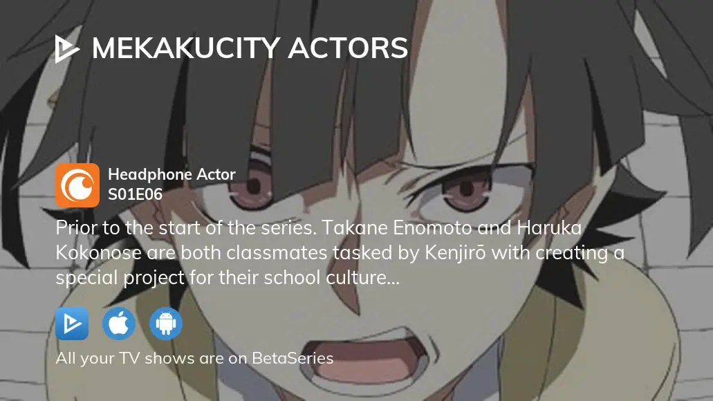 Watch Mekakucity Actors season 1 episode 6 streaming online