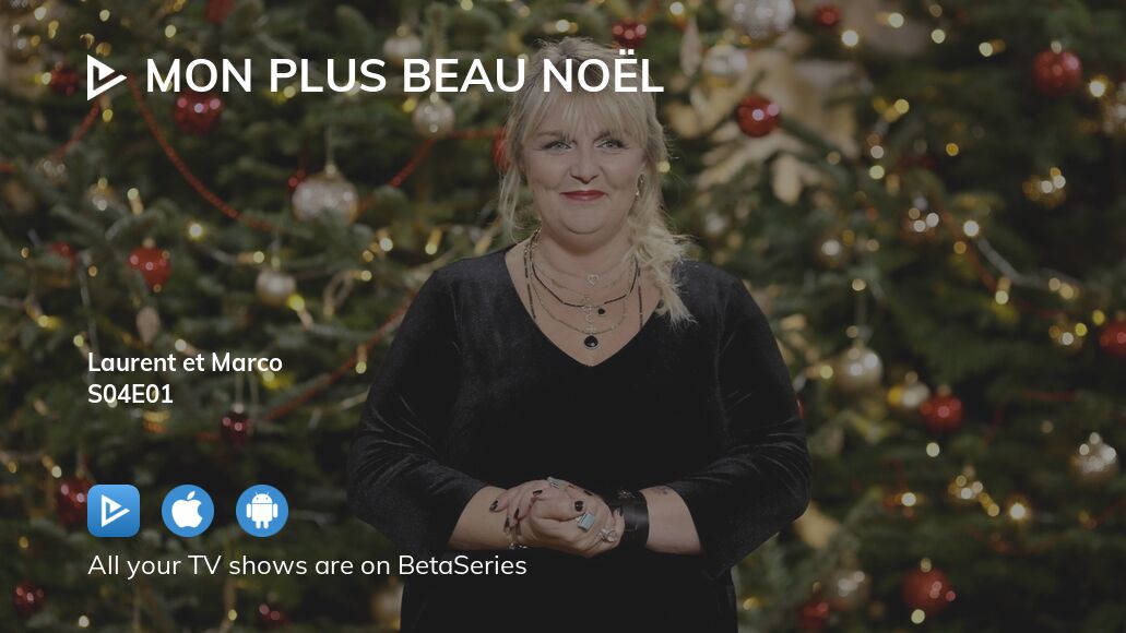 Watch Mon plus beau Noël season 4 episode 1 streaming online