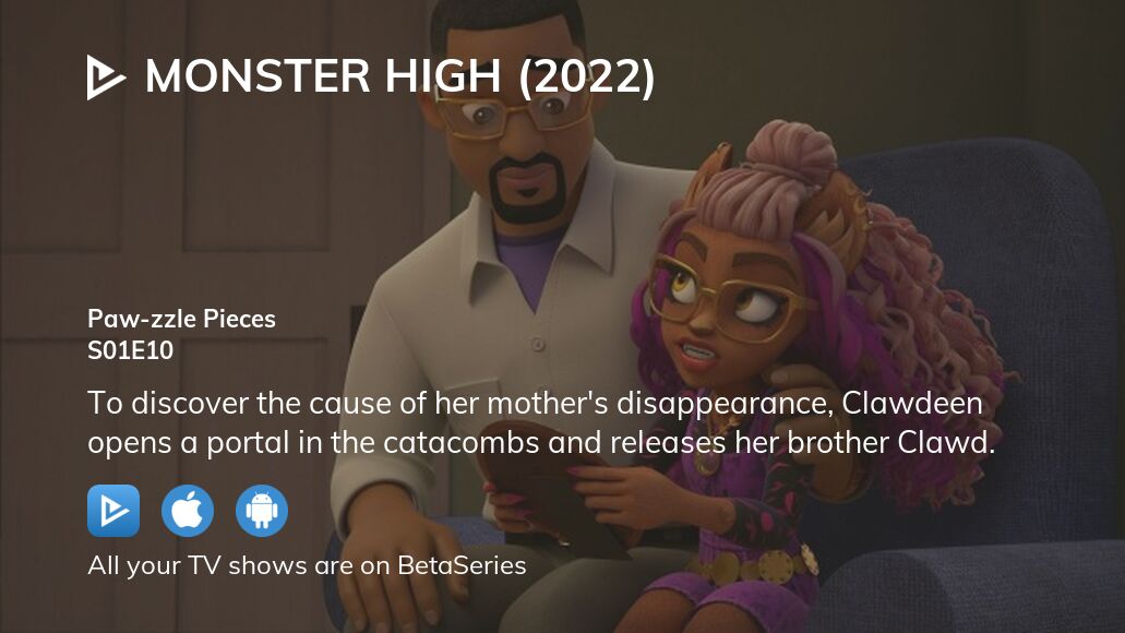 Watch Monster High (2022) season 1 episode 10 streaming