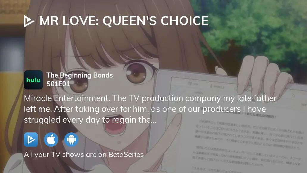 Mr Love: Queen's Choice The Beginning Bonds - Watch on Crunchyroll