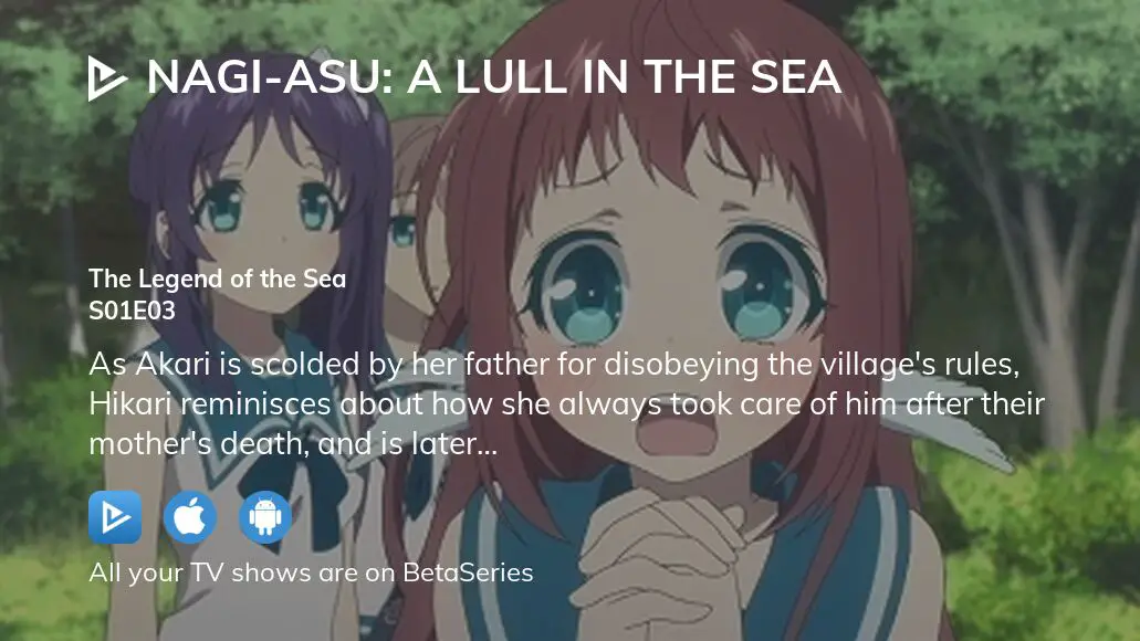 Nagi no Asukara (Nagi-Asu: A Lull in the Sea) The Whispers of the