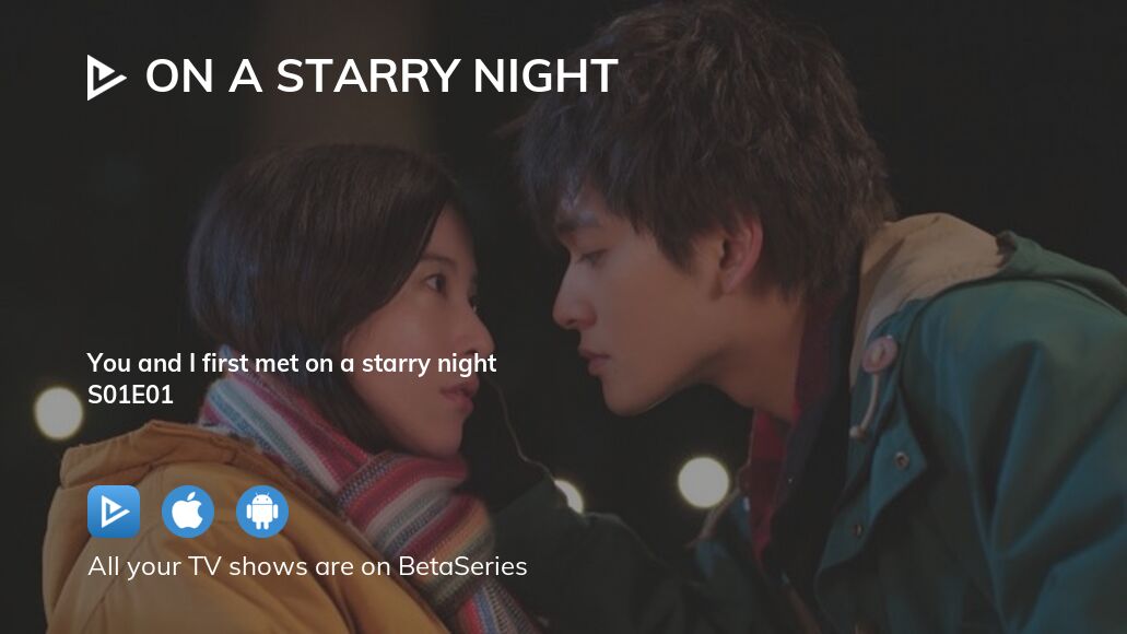 Watch On a Starry Night season 1 episode 1 streaming