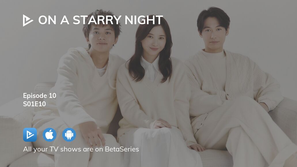 Watch On a Starry Night season 1 episode 10 streaming online