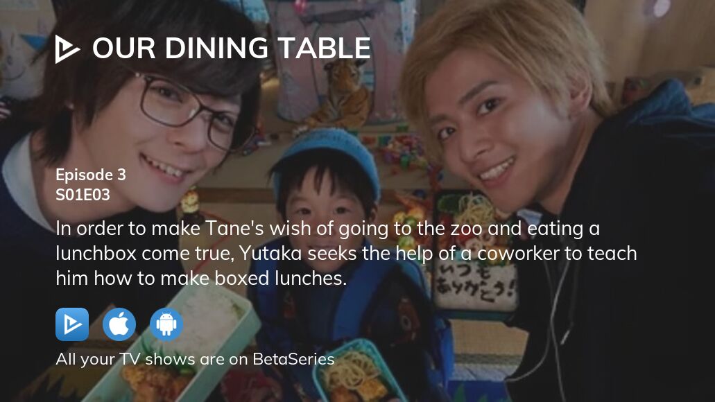 Where to watch Our Dining Table season 1 episode 3 full streaming ...