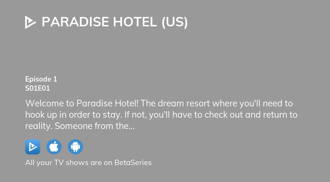 Watch Paradise Hotel (US) season 1 episode 1 streaming